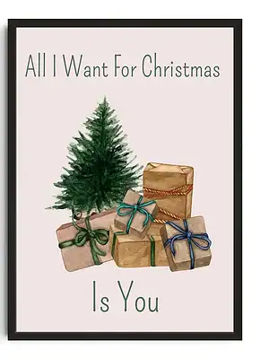 All I Want For Christmas Print