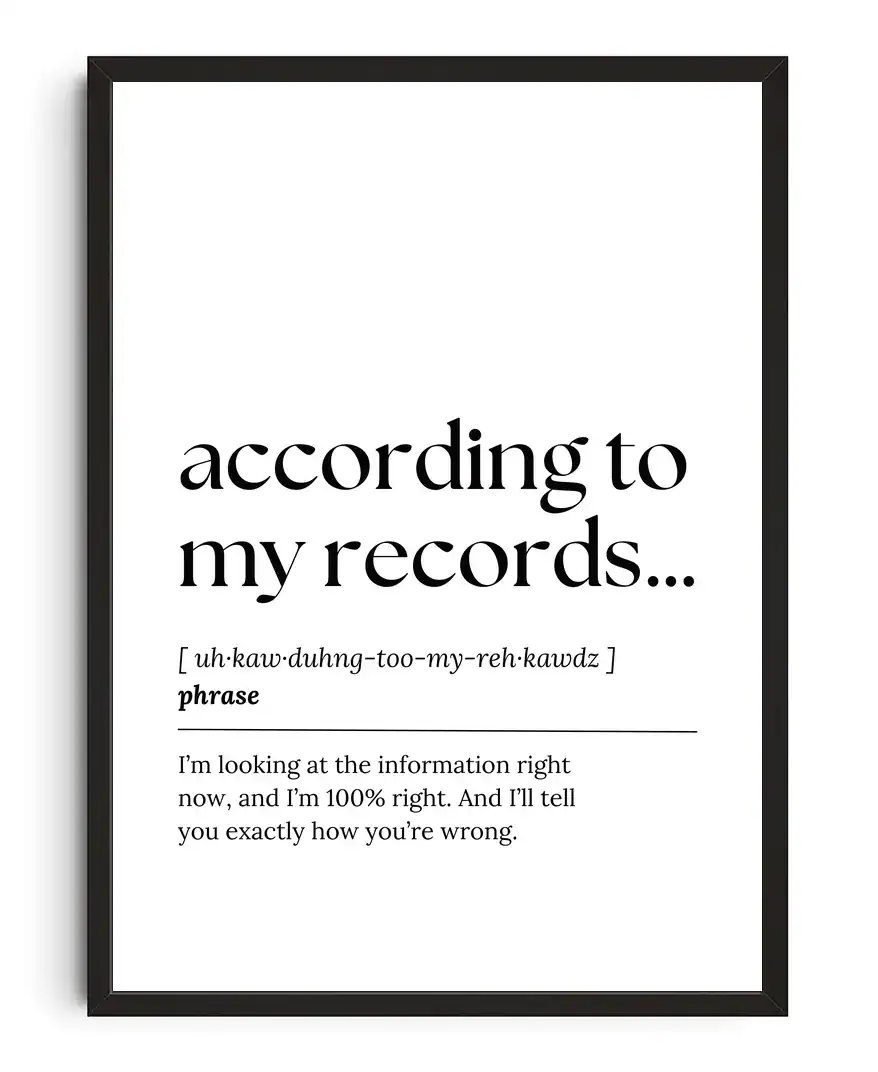 According To My Records Print