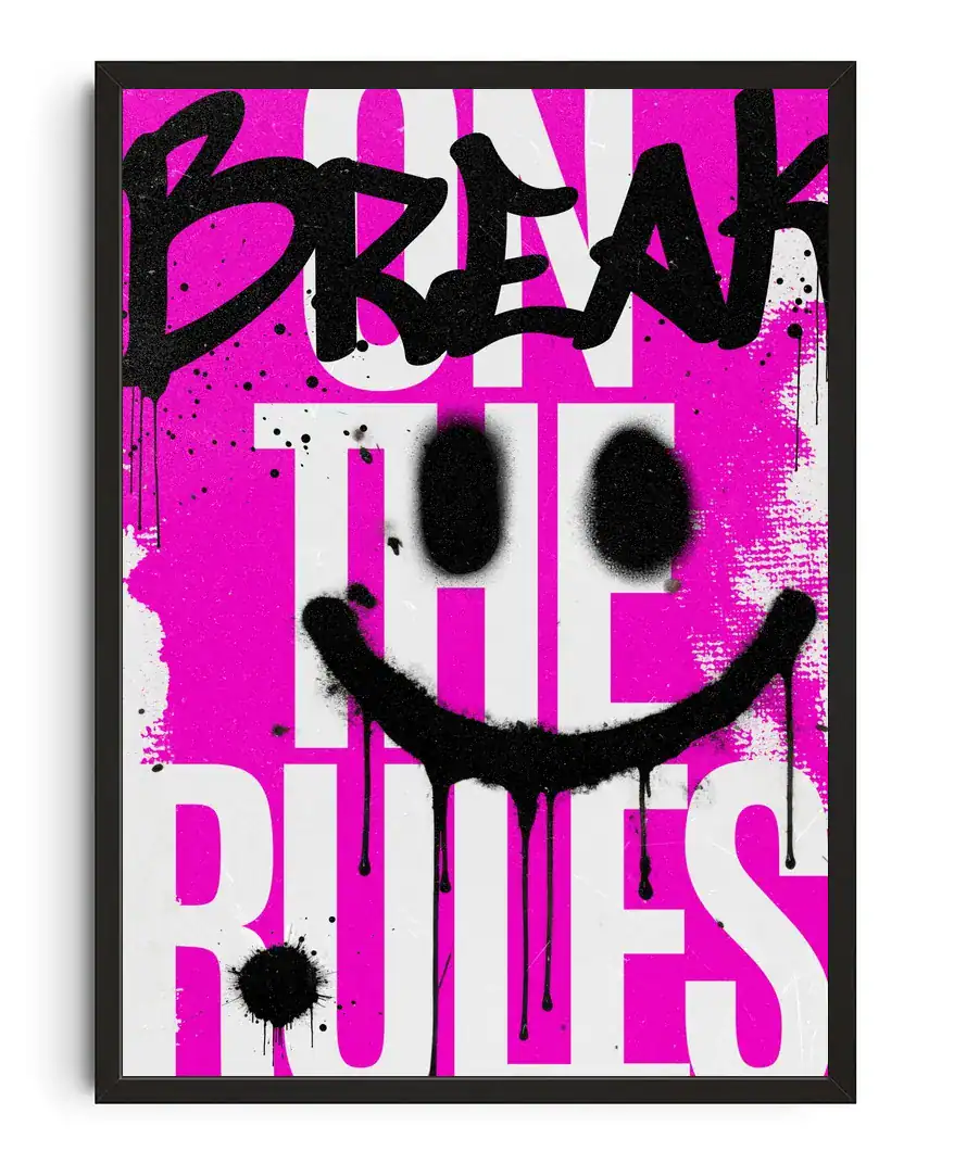 Break The Rules Print