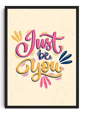 Just Be You Print