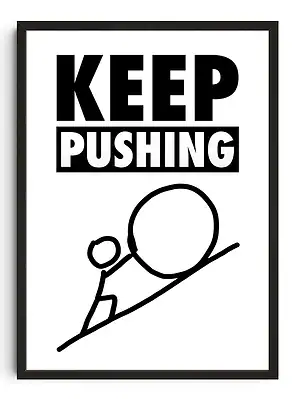 Keep Pushing Print