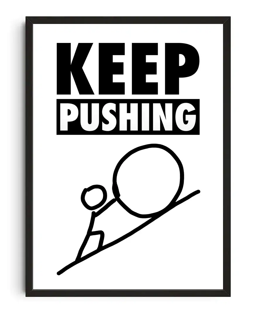 Keep Pushing Print