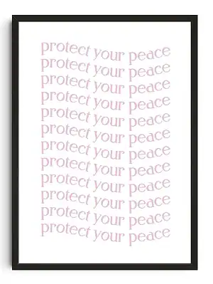 Protect Your Peace Print