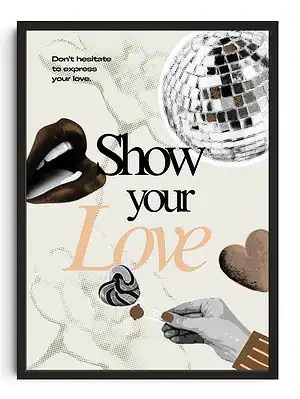 Show Your Love Print