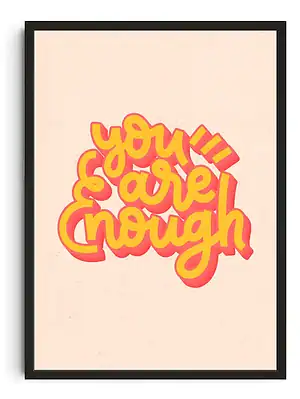 You Are Enough Print